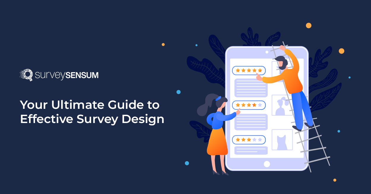 Mastering Survey Design: The Ultimate Guide to Captivating Responses